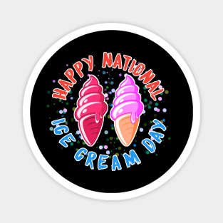 Happy National Ice Cream Day 19 july Magnet